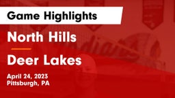 North Hills  vs Deer Lakes  Game Highlights - April 24, 2023