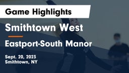 Smithtown West  vs Eastport-South Manor  Game Highlights - Sept. 20, 2023