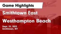Smithtown East  vs Westhampton Beach  Game Highlights - Sept. 23, 2023