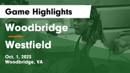 Woodbridge  vs Westfield  Game Highlights - Oct. 1, 2023