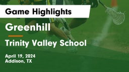 Greenhill  vs Trinity Valley School Game Highlights - April 19, 2024