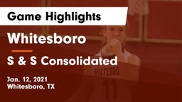 Whitesboro  vs S & S Consolidated  Game Highlights - Jan. 12, 2021