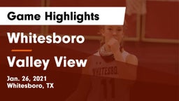 Whitesboro  vs Valley View  Game Highlights - Jan. 26, 2021