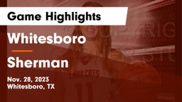 Whitesboro  vs Sherman  Game Highlights - Nov. 28, 2023
