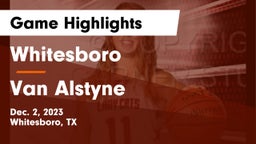 Whitesboro  vs Van Alstyne  Game Highlights - Dec. 2, 2023