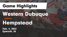 Western Dubuque  vs Hempstead  Game Highlights - Feb. 4, 2022