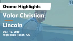 Valor Christian  vs Lincoln  Game Highlights - Dec. 12, 2018