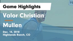 Valor Christian  vs Mullen  Game Highlights - Dec. 14, 2018