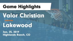 Valor Christian  vs Lakewood  Game Highlights - Jan. 25, 2019