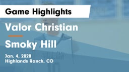 Valor Christian  vs Smoky Hill  Game Highlights - Jan. 4, 2020