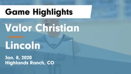 Valor Christian  vs Lincoln  Game Highlights - Jan. 8, 2020