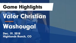 Valor Christian  vs Washougal  Game Highlights - Dec. 19, 2018