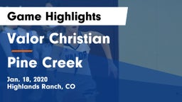 Valor Christian  vs Pine Creek  Game Highlights - Jan. 18, 2020
