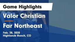 Valor Christian  vs Far Northeast Game Highlights - Feb. 28, 2020