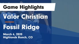 Valor Christian  vs Fossil Ridge  Game Highlights - March 6, 2020