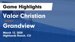 Valor Christian  vs Grandview  Game Highlights - March 12, 2020