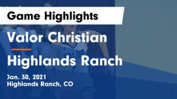 Valor Christian  vs Highlands Ranch  Game Highlights - Jan. 30, 2021