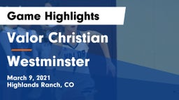 Valor Christian  vs Westminster  Game Highlights - March 9, 2021