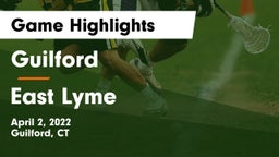 Guilford  vs East Lyme  Game Highlights - April 2, 2022