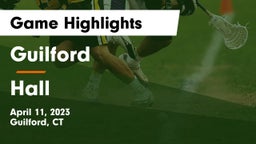 Guilford  vs Hall  Game Highlights - April 11, 2023