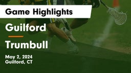 Guilford  vs Trumbull  Game Highlights - May 2, 2024