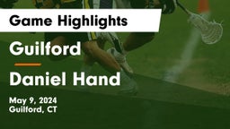 Guilford  vs Daniel Hand  Game Highlights - May 9, 2024