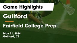 Guilford  vs Fairfield College Prep  Game Highlights - May 21, 2024