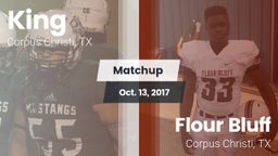 Matchup: King  vs. Flour Bluff  2017