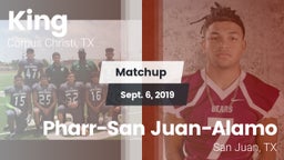 Matchup: King  vs. Pharr-San Juan-Alamo  2019