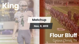 Matchup: King  vs. Flour Bluff  2019