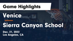 Venice  vs Sierra Canyon School Game Highlights - Dec. 21, 2022