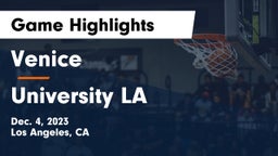 Venice  vs University LA Game Highlights - Dec. 4, 2023