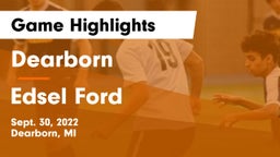 Dearborn  vs Edsel Ford  Game Highlights - Sept. 30, 2022