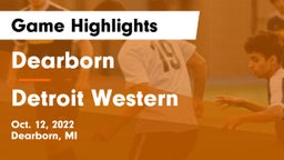 Dearborn  vs Detroit Western Game Highlights - Oct. 12, 2022