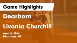 Dearborn  vs Livonia Churchill Game Highlights - April 8, 2024