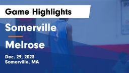 Somerville  vs Melrose  Game Highlights - Dec. 29, 2023