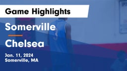Somerville  vs Chelsea  Game Highlights - Jan. 11, 2024