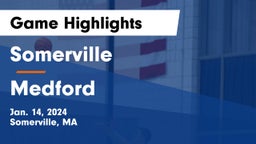 Somerville  vs Medford  Game Highlights - Jan. 14, 2024