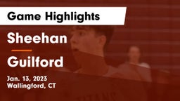 Sheehan  vs Guilford  Game Highlights - Jan. 13, 2023