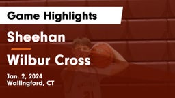 Sheehan  vs Wilbur Cross  Game Highlights - Jan. 2, 2024