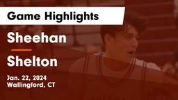Sheehan  vs Shelton  Game Highlights - Jan. 22, 2024