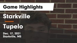 Starkville  vs Tupelo  Game Highlights - Dec. 17, 2021