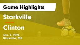 Starkville  vs Clinton  Game Highlights - Jan. 9, 2024