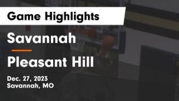 Savannah  vs Pleasant Hill  Game Highlights - Dec. 27, 2023
