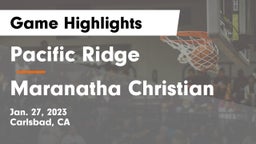 Pacific Ridge  vs Maranatha Christian Game Highlights - Jan. 27, 2023