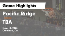 Pacific Ridge  vs TBA Game Highlights - Nov. 18, 2023