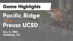 Pacific Ridge  vs Preuss UCSD Game Highlights - Jan. 5, 2024