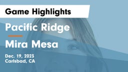 Pacific Ridge  vs Mira Mesa  Game Highlights - Dec. 19, 2023