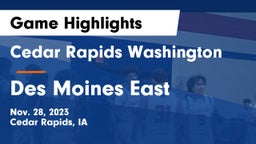 Cedar Rapids Washington  vs Des Moines East  Game Highlights - Nov. 28, 2023
