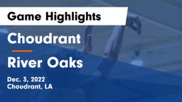 Choudrant  vs River Oaks  Game Highlights - Dec. 3, 2022